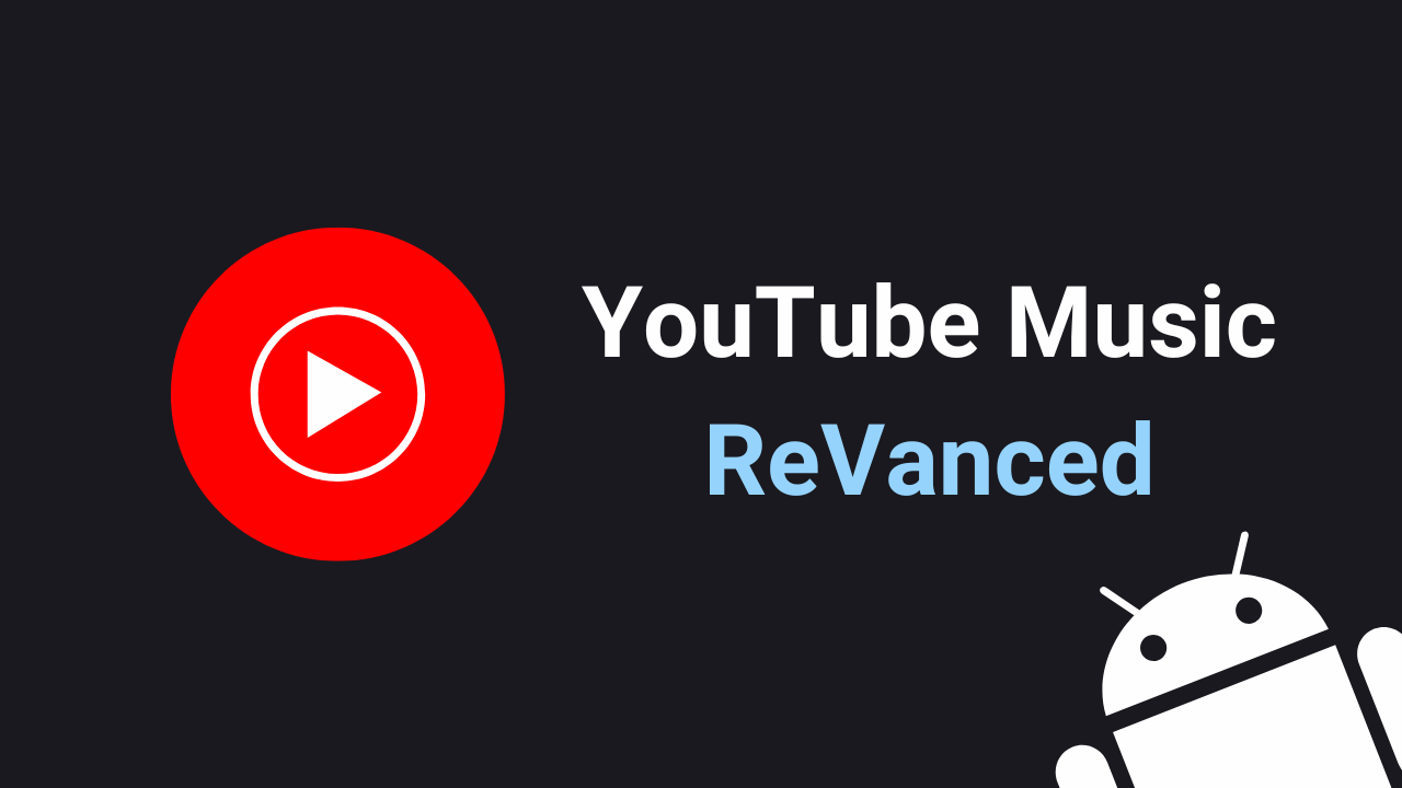 YouTube Music ReVanced APK v7.13.52 Download (Official)