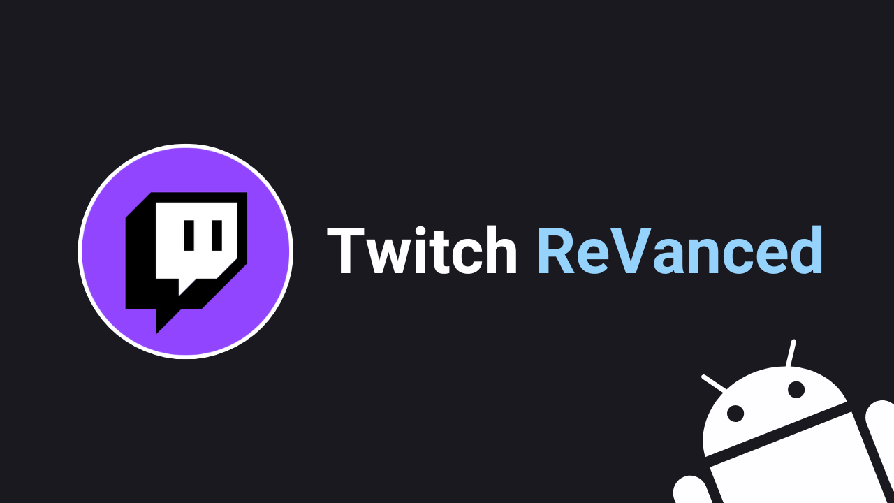 تطبيق Twitch ReVanced APK